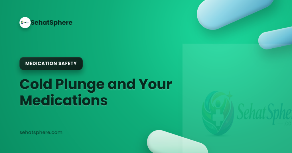 Cold Plunge and Your Medications — SehatSphere guide on beta-blockers and cold shock response