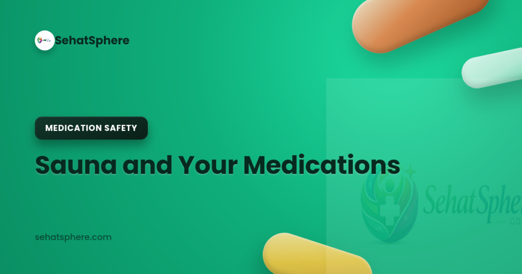 Sauna and Your Medications — SehatSphere guide on FDA fentanyl patch heat warning